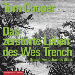 das_zerstoerte_leben_des_wes_trench_8_audiocds