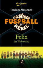 die_wilden_fussballkerle_felix_der_wirbelwind