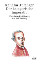 kant_fuer_anfaenger_der_kategorische_imperativ