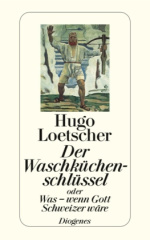 der-waschkuechenschluessel-oder-was-wenn-gott-schweizer-waere
