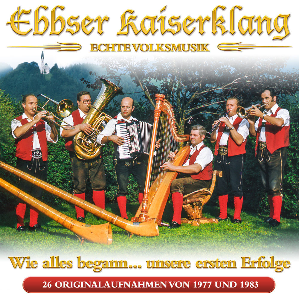 9003549531494 - Wie Alles BegannUnsere Ersten Erfolge - Ebbser Kaiserklang (CD)