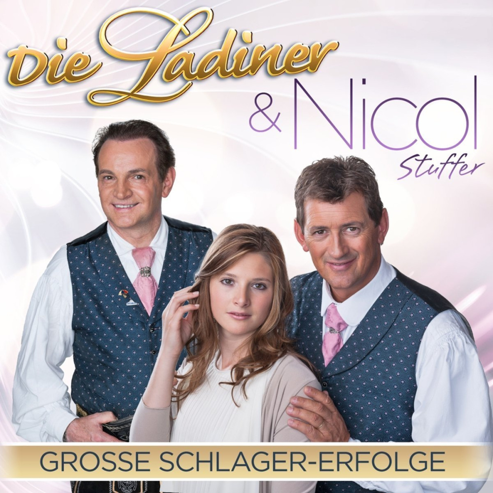 9002986712015 - DIE LADINER & NICOL STUFFER - Große Schlager Erfolge im Duett - Die Ladiner & Stuffer Nicol (CD)