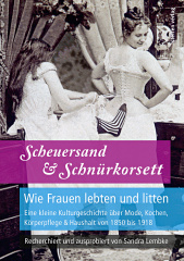 scheuersand_schnuerkorsett_wie_frauen_lebten_und_litten
