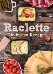 _raclette_die_besten_rezepte_