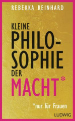 kleine_philosophie_der_macht_nur_fuer_frauen