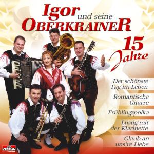 9003549523451 - Igor und seine Oberkrainer - 15 Jahre