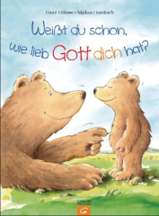 weisst_du_schon_wie_lieb_gott_dich_hat