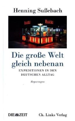Die große Welt gleich nebe
