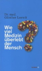 wie_viel_medizin_ueberlebt_der_mensch