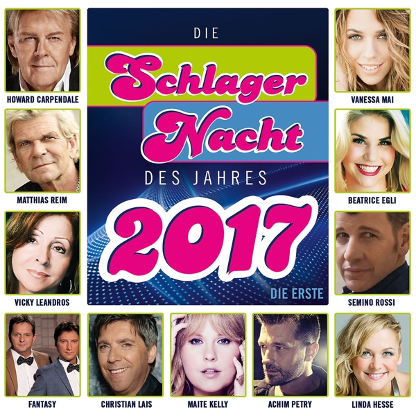 0600753760000 - Die Schlagernacht des Jahres 2017 - Die Erste