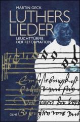 luthers_lieder_leuchttuerme_der_reformation