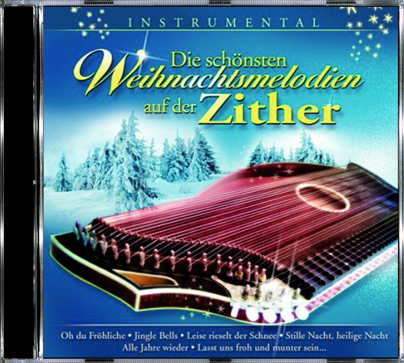 Produktabbildung: Die Schönsten Weihnachtsmelodien Auf Der Zither