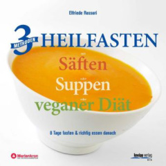 3_methoden_heilfasten_mit_saeften_oder_suppen_oder_veganer_diaet