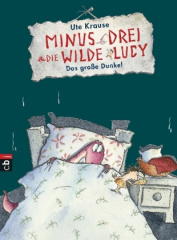 minus_drei_und_die_wilde_lucy_das_grosse_dunkel
