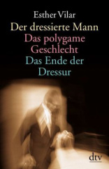 der_dressierte_mann_das_polygame_geschlecht_das_ende_der_dressur