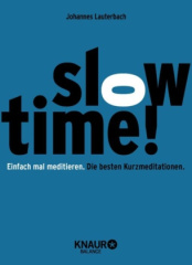slowtime_einfach_mal_meditieren_die_besten_kurzmeditationen