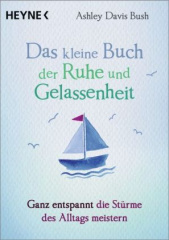das_kleine_buch_der_ruhe_und_gelassenheit
