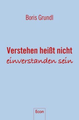 Verstehen heißt nicht einverstanden sein