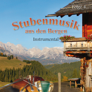 4012897140734 - Stubenmusik aus den Bergen (Instrumental) - Folge 4 4012897140734 - Stubenmusik aus den Bergen (Instrumental) - Folge 4