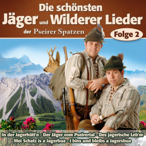 9003549527077 - Die Schönsten Jäger & Wilderer - Pseirer Spatzen (CD)