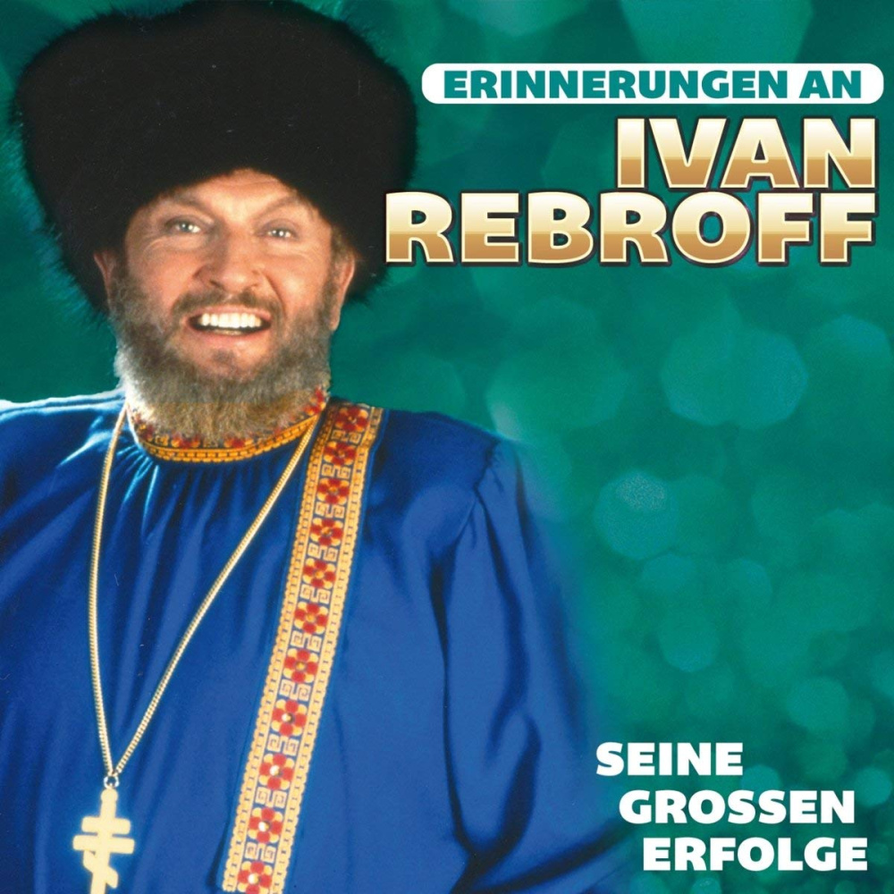 9002986699811 - Seine großen Erfolge - Erinnerungen - Ivan Rebroff (CD)