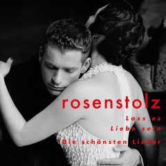 lass_es_liebe_sein_die_schoensten_lieder_von_rosenstolz