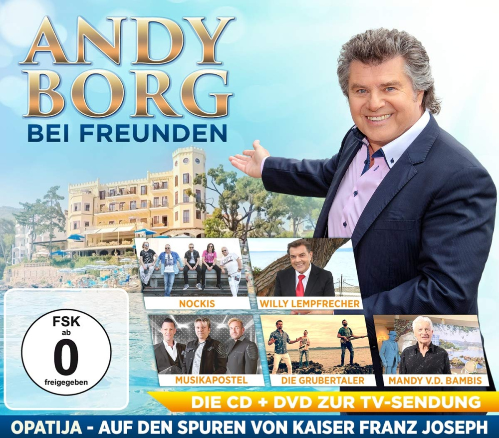 9002986720911 - Andy Borg Nockis Musikapostel Liane Die Grubertaler Reiner Kirsten Willy Lempfrecher uva - GEBRAUCHT Andy Borg bei Freunden - Opatija auf den Spuren von Kaiser Franz Joseph [DVD-AUDIO] - Preis vom 02062023 050629 h