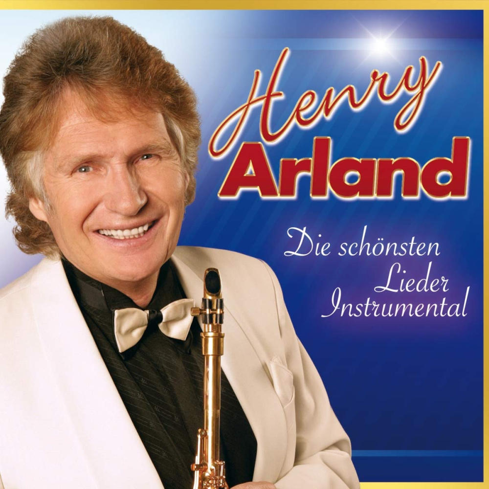 9002986469858 - Die Schönsten Lieder-Instrumental - Henry Arland (CD)