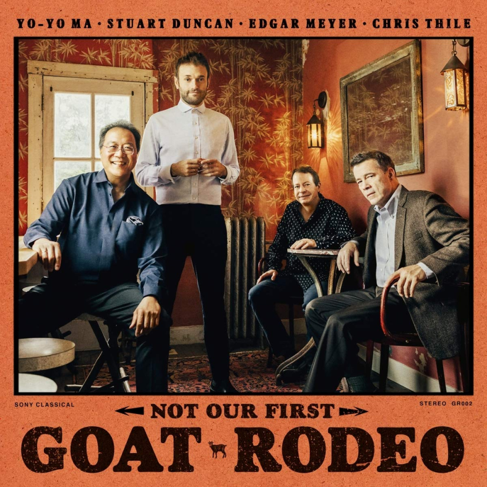 0194397385526 - Not Our First Goat Rodeo - Yo-Yo Stuart Duncan Edgar Meyer Ma & Chris Thil (CD)