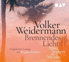 brennendes_licht_anna_seghers_in_mexiko_4_audiocd