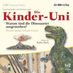die_kinderuni_warum_sind_die_dinosaurier_ausgestorben_warum_speien_vulkane_feuer_1_audiocd