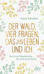 der_wald_vier_fragen_das_leben_und_ich_von_einer_begegnung_die_alles_veraenderte