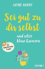 sei_gut_zu_dir_selbst_und_setze_klare_grenzen
