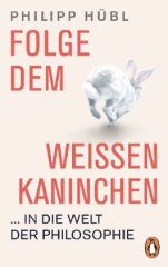 folge_dem_weissen_kaninchen_in_die_welt_der_philosophie