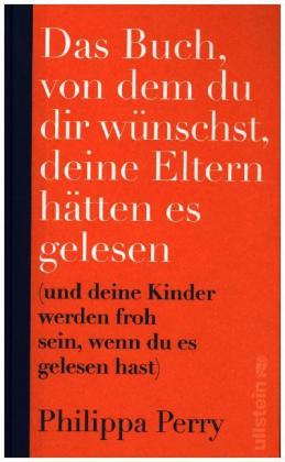 Das Buch, von dem du dir wünschst, deine Eltern hätten es gelesen