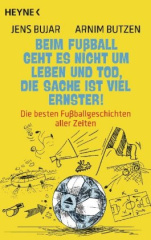 beim_fussball_geht_es_nicht_um_leben_und_tod_die_sache_ist_viel_ernster