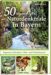 50_sagenhafte_naturdenkmale_in_bayern_regionen_schwaben_ober_und_niederbayern