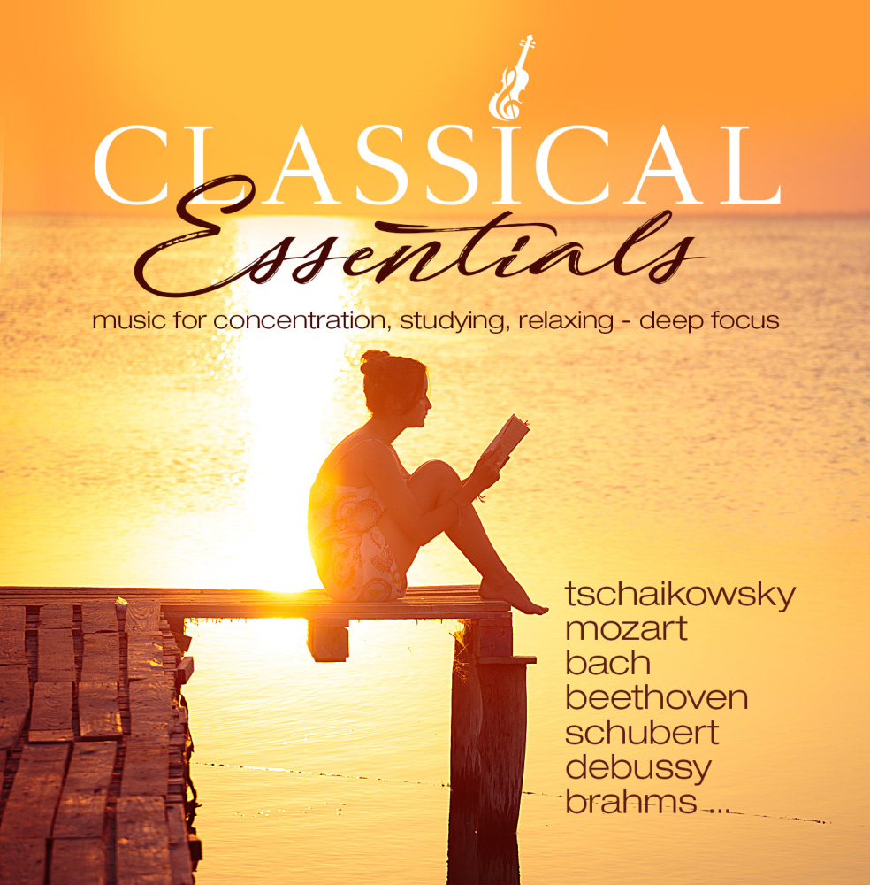 Classical Essentials - Klassische Höhepunkte für Konzentration und Entspannung