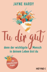 tu_dir_gut_denn_der_wichtigste_mensch_in_deinem_leben_bist_du