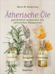 aetherische_oele_ganzheitlich_anwenden_mit_zahlreichen_rezepturen