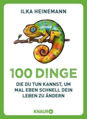 100_dinge_die_du_tun_kannst_um_mal_eben_schnell_dein_leben_zu_aendern