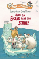pelle_und_pinguine_auch_ein_eisbaer_geht_zur_schule