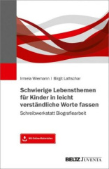 schwierige_lebensthemen_fuer_kinder_in_leicht_verstaendliche_worte_fassen
