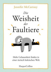 die-weisheit-der-faultiere-mehr-gelassenheit-finden-in-einer-tierisch-hektischen-welt