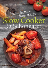 meine_besten_rezepte_fuer_slow_cooker_schongarer
