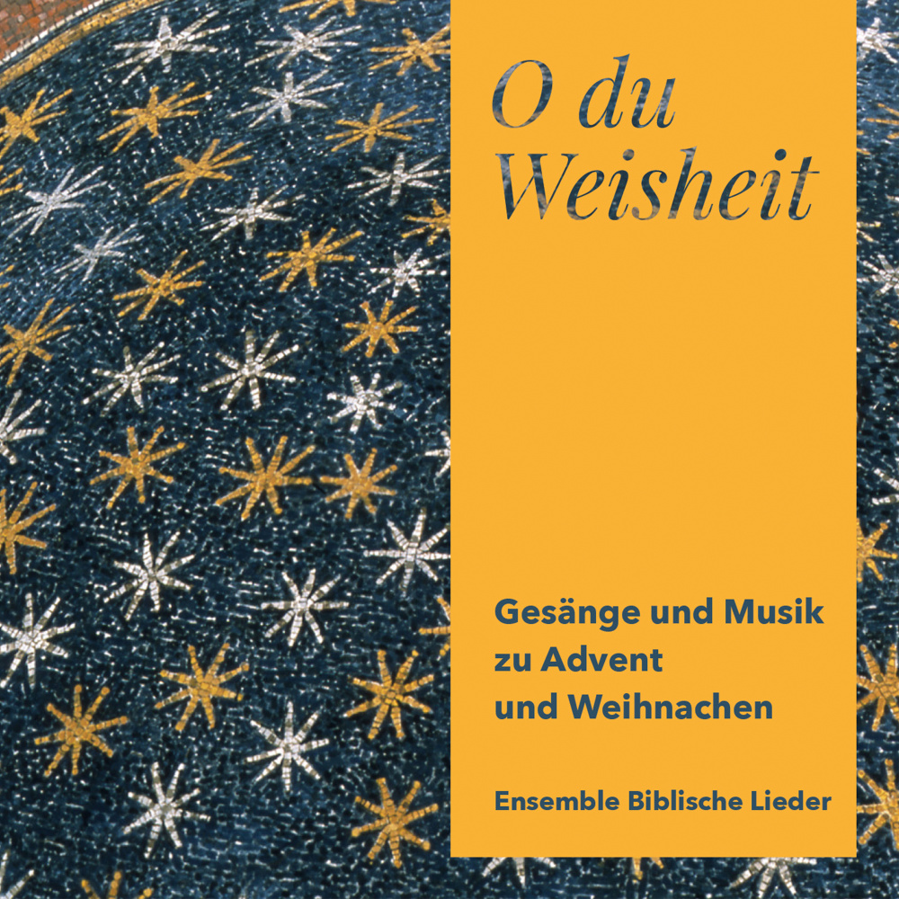 4260322561085 - O Du Weisheit - Ensemble Biblische Lieder (CD)