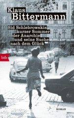 sid_schlebrowskis_kurzer_sommer_der_anarchie_und_seine_suche_nach_dem_glueck