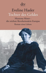 tochter_des_geldes_mentona_moser_die_reichste_revolutionaerin_europas