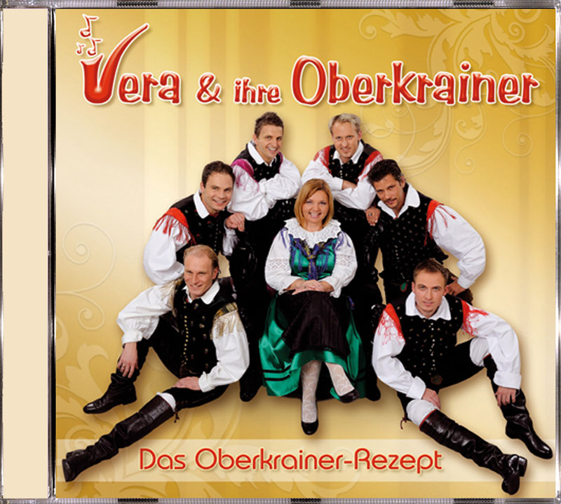 9003549527954 - Das Oberkrainer-Rezept - Vera & Ihre Oberkrainer (CD)