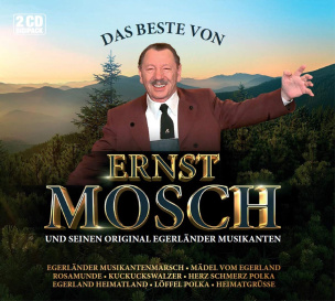 Das Beste Von Ernst Mosch Und Seinen Original Egerländer Musikanten